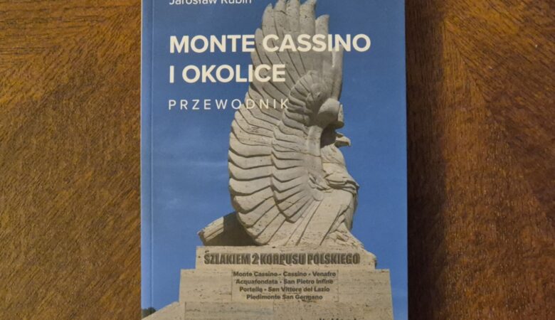 Monte Cassino i okolice – dlaczego mój przewodnik ma właśnie taki układ treści?