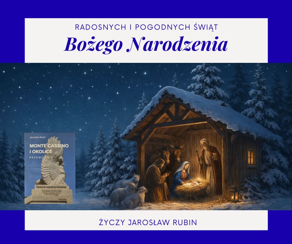 Świąteczne życzenia dla Czytelników bloga i przewodnika „Monte Cassino i okolice” – dla pasjonatów historii 2 Korpusu Polskiego i wszystkich dbających o pamięć o polskich żołnierzach walczących we Włoszech.