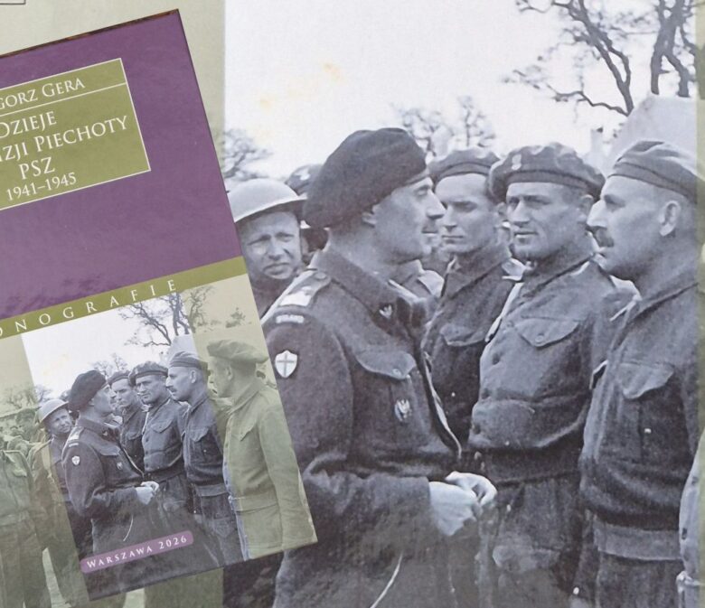"Zapomniana dywizja". O książce "7 Dywizja Piechoty PSZ 1941-1945". Grzegorz Gera, Wydawnictwo Tetragon